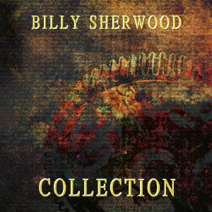 Collection - Billy Sherwood - Musik - OCTAVE - 4526180358527 - 31. Oktober 2015