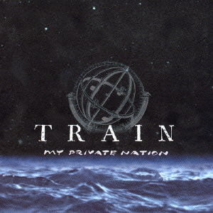 My Private Nation - Train - Música - SONY MUSIC LABELS INC. - 4547366010527 - 4 de junho de 2003