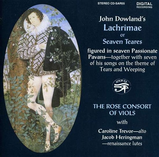 Cover for Dowland / Rose Consort of Viols · Lachrimae: or Seaven Teares (CD) (2011)