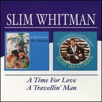 Cover for Whitman Slim · Slim Whitman - a Time for Love / a Travellin Man (CD) [Remastered edition] (2004)