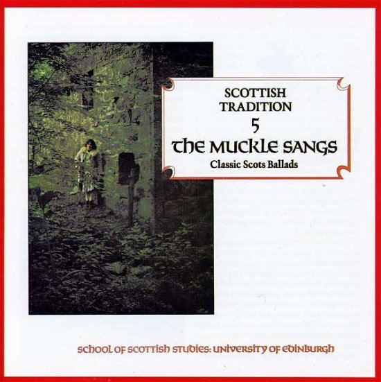 Various Artists · Muckle Sangs. Scottish Tr (CD) (1998)