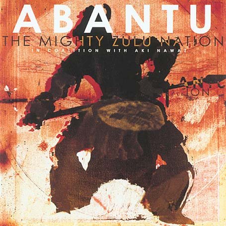 Cover for Mighty Zulu Nation · Abantu (CD) (2004)