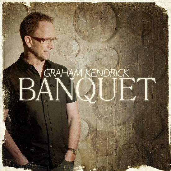 Cover for Graham Kendrick · Banquet (CD)