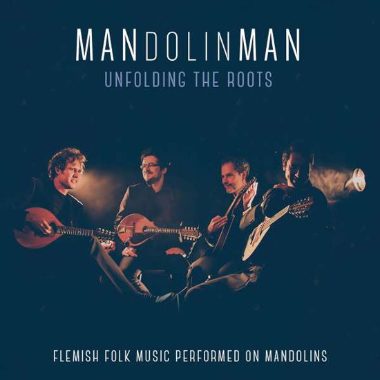 Cover for Mandolinman · Unfolding The Roots  Flemish Folk Music On Mandolins (CD) (2017)