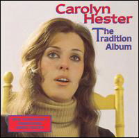 The Tradition Album - Carolyn Hester - Musiikki - ROAD GOES ON FOREVER - 5022539002527 - torstai 27. toukokuuta 2021