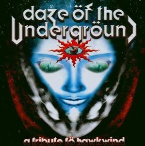 Cover for Hawkwind · Daze Of The Underground (CD) [Tribute edition] (2003)