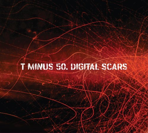 Cover for T Minus 50 · Digital Scars (CD) (2007)