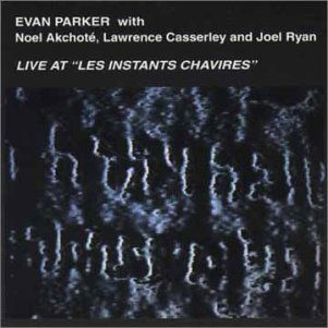 Cover for Evan Parker · Live at Les Instants Chavires (CD) (2011)