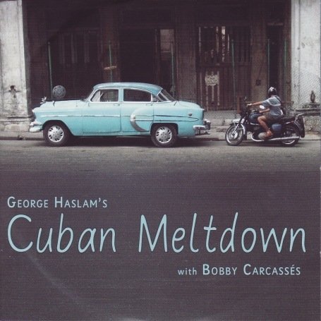Cover for George Haslam · Cuban Meltdown (CD) (2007)