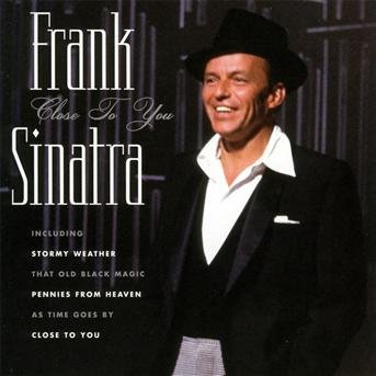 Frank Sinatra-close to You - Frank Sinatra - Musikk - Eagle Rock - 5034504241527 - 25. oktober 2019