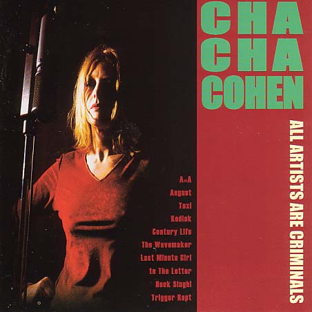 All Artist Are Criminals - Cha Cha Cohen - Musik - CHEMIKAL UNDERGROUND - 5050294128527 - 3. oktober 2002