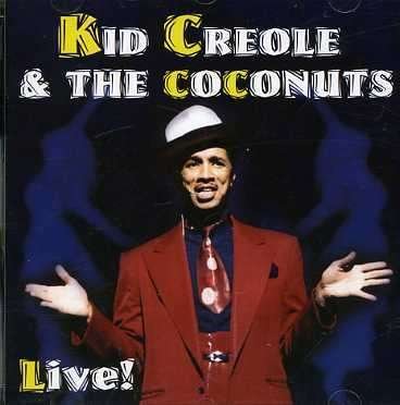 Cover for Kid Creole &amp; the Coconuts · Live! (CD) (2006)