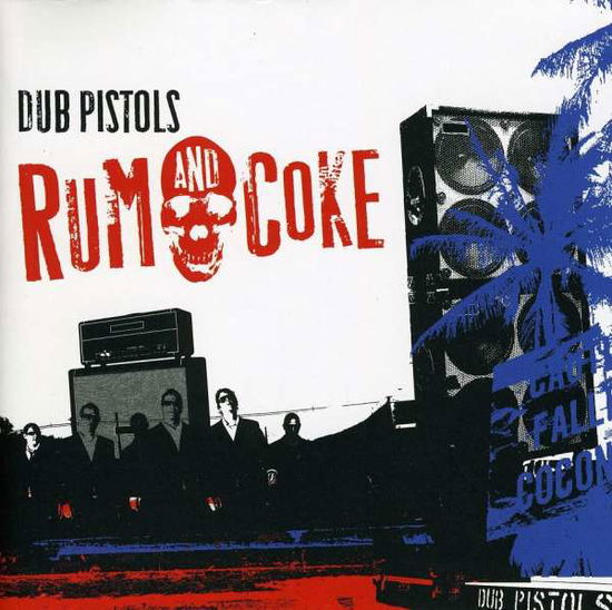 Rum & Coke - Dub Pistols - Music - SUNDAY BEST - 5050954194527 - May 26, 2009