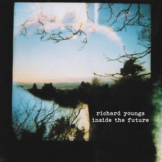 Cover for Richard Youngs · Inside the Future (CD) (2016)