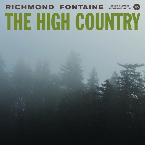 High Country - Richmond Fontaine - Musik - DECOR - 5052571016527 - 5. September 2011