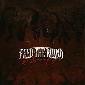 Burning Sons - Feed The Rhino - Music - IN AT THE DEEP END - 5052571029527 - July 16, 2012