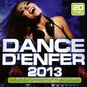 Cover for Dance D'enfer 2013 · Shy'm - Alycia Stefano - Dj Assad? (CD)