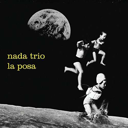 Cover for Nada Trio · La Posa (CD) (2017)