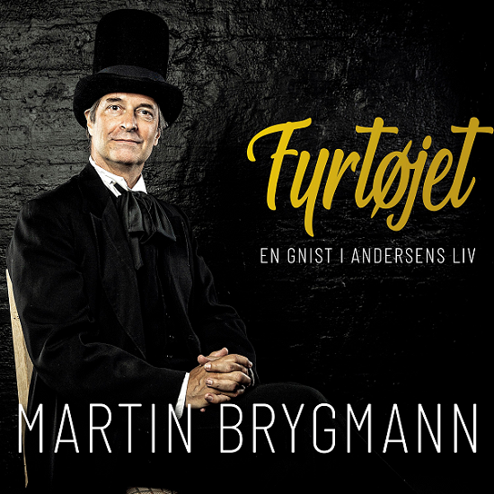 Cover for Martin Brygmann · Fyrtøjet - En Gnist I Andersens Liv [Signeret] (CD) [Digipak] (2021)