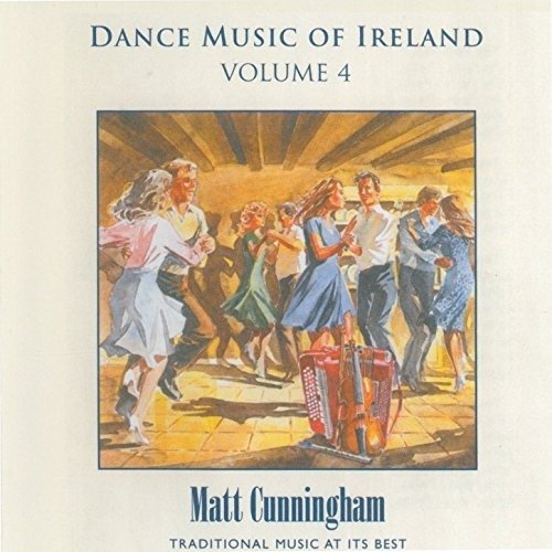 Dance Music of Ireland Vol 4 - Matt Cunningham - Musikk - AINM RECORDS - 5099386121527 - 27. juli 2018