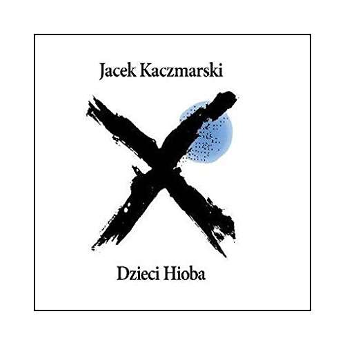 Dzieci Hioba - Jacek Kaczmarski - Muzyka - EPOL - 5099991277527 - 5 marca 2013