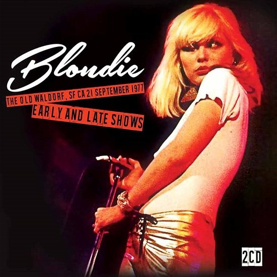 Cover for Blondie · The Old Waldorf Sf Ca 21St September 1977 - Early And Late Shows (CD) (2015)