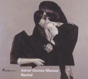 Gomez-Mansur Adriel · Recital Avanti Klassisk (SACD) (2007)