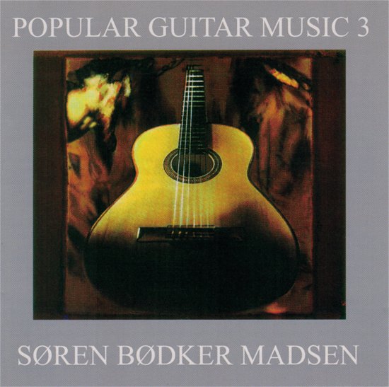 Cover for Søren Bødker Madsen · Popular Guitar Music 3 (CD) (2000)