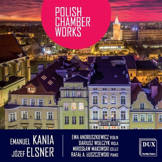 Cover for Elsner / Wolczyk / Luszczewski · Elsner &amp; Kania: Polish Chamber Works (CD) (2017)