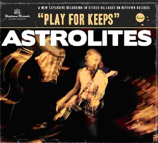 Cover for Astrolites · Play for Keeps (CD) (2011)