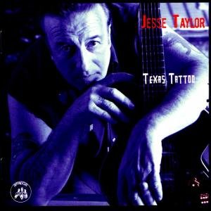 Cover for Jesse Taylor · Texas Tattoo (CD) (1999)