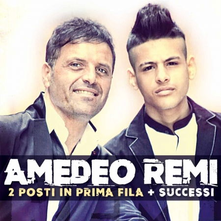 Cover for Remi Amedeo · 2 Posti In Prima Fila + Successi (CD)