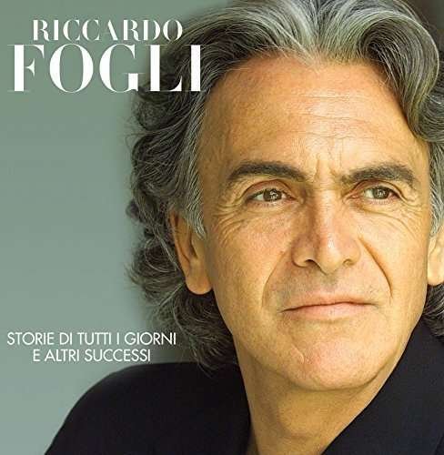 Cover for Riccardo Fogli · Storie Di Tutti Giorni E Altri Successi (CD) (2016)