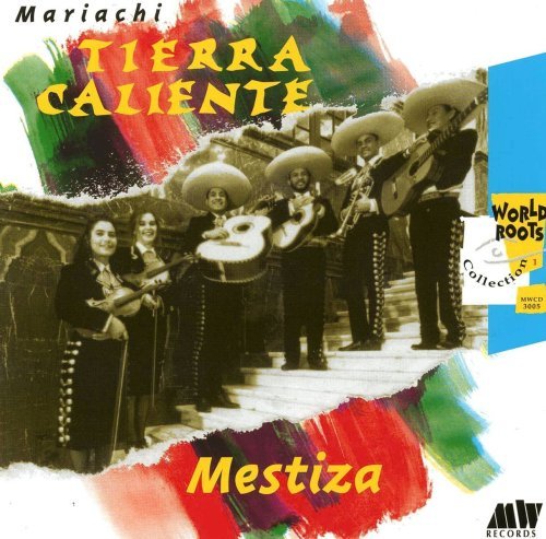 Mestiza - Tierra Caliente - Musique - WORLD ROOTS - 8712618300527 - 1 mars 2018
