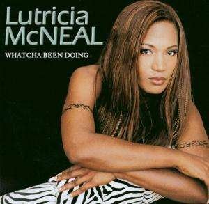 Cover for Lutricia Mcneal · Whatcha Been Doing (CD) (2019)