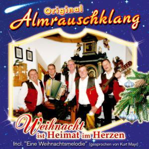 Cover for Original Almrauschklang · Weihnacht Ist Heimat Im Herzen (CD) (2011)