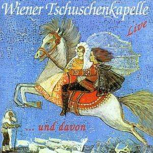 Und Davon Live - Wiener Tschuschenkapelle - Musiikki - PREISER RECORDS - 9005346140527 - 