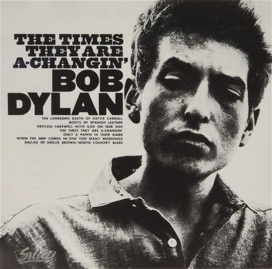 Times They Are A-changin' - Bob Dylan - Musiikki - COLUMBIA - 9399746717527 - maanantai 9. heinäkuuta 1990