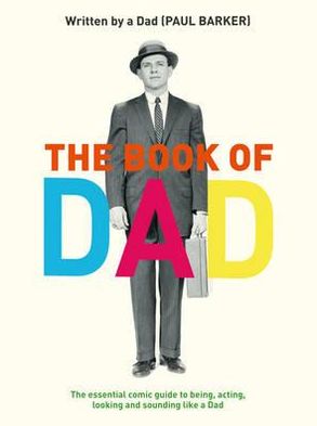 Cover for Paul Barker · The Book of Dad (Hardcover Book) (2011)