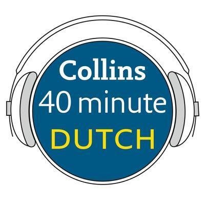 Cover for Collins Dictionaries · Collins 40 Minute Dutch : Learn to Speak Dutch in Minutes with Collins (CD) (2019)