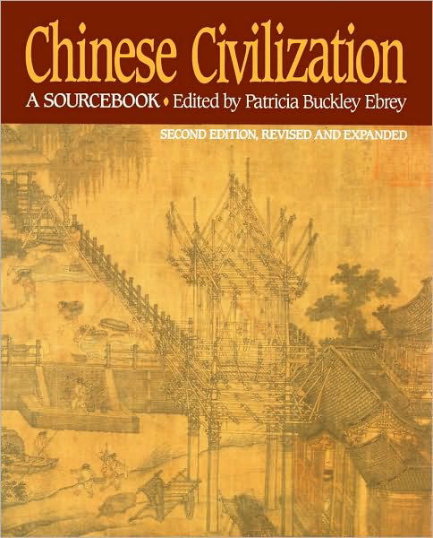 Chinese Civilization: A Sourcebook, 2nd Ed - Patricia Buckley Ebrey - Books - Simon & Schuster - 9780029087527 - May 10, 1993