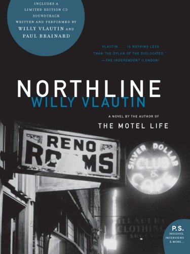 Cover for Willy Vlautin · Northline: A Novel (Paperback Book) [Pap / Com edition] (2008)