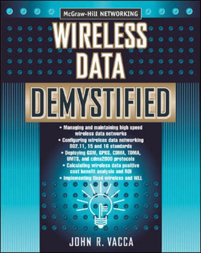 Wireless Data Demystified - John Vacca - Books - McGraw-Hill Professional - 9780071398527 - January 3, 2003
