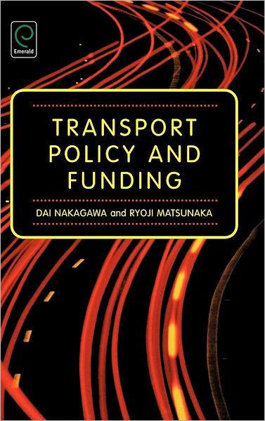 Cover for Dai Nakagawa · Transport Policy and Funding (Hardcover Book) (2006)