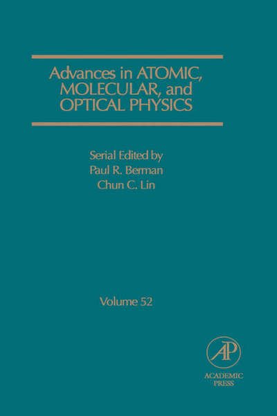 Cover for Paul R Berman · Advances in Atomic, Molecular, and Optical Physics - Advances In Atomic, Molecular, and Optical Physics (Gebundenes Buch) (2005)