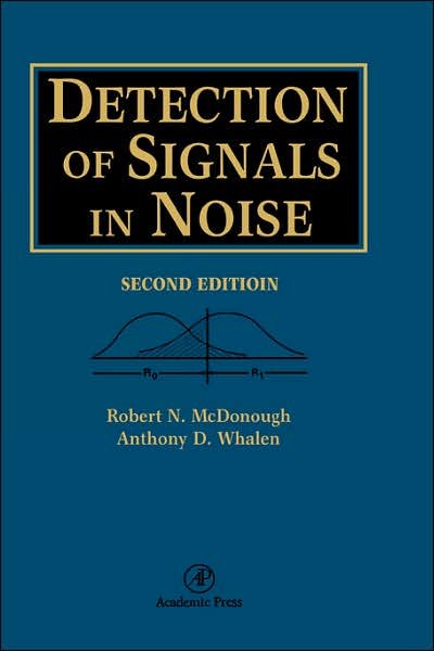 Cover for McDonough, Robert N. (Applied Physics Laboratory) · Detection of Signals in Noise (Hardcover Book) (1995)