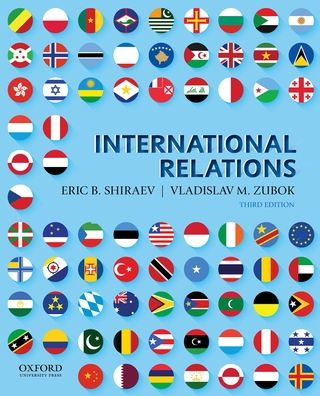 International Relations - Eric Shiraev - Książki - Oxford University Press - 9780190648527 - 17 lipca 2019