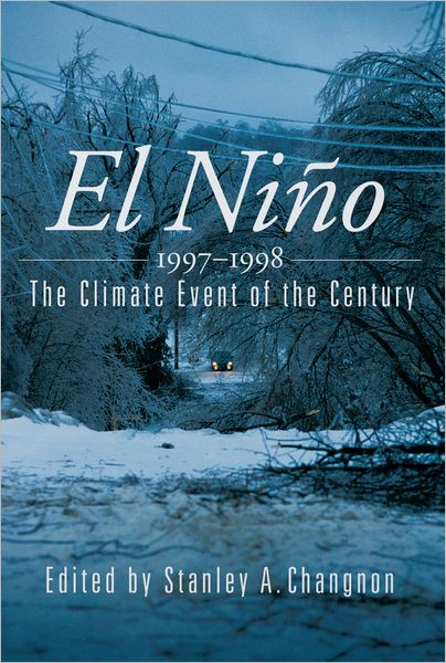 Cover for Stanley A. Changnon · El Nino, 1997-1998: The Climate Event of the Century (Paperback Book) (2000)