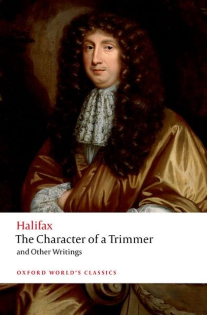 Cover for Editor · The Character of a Trimmer and Other Writings - Oxford World's Classics (Pocketbok) (2025)