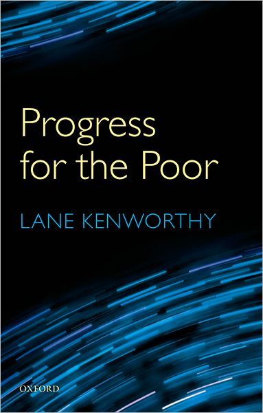 Cover for Kenworthy, Lane (Professor of Sociology and Political Science, University of Arizona.) · Progress for the Poor (Gebundenes Buch) (2011)